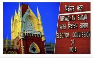 कलकत्ता उच्च न्यायालय ने निर्वाचन आयोग की ‘उपद्रवियों की सूची’ पर लगाई रोक, चुनाव से पहले बड़ा फैसला